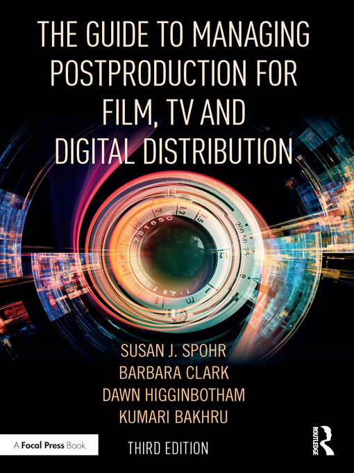 Title details for The Guide to Managing Postproduction for Film, TV, and Digital Distribution by Barbara Clark - Available